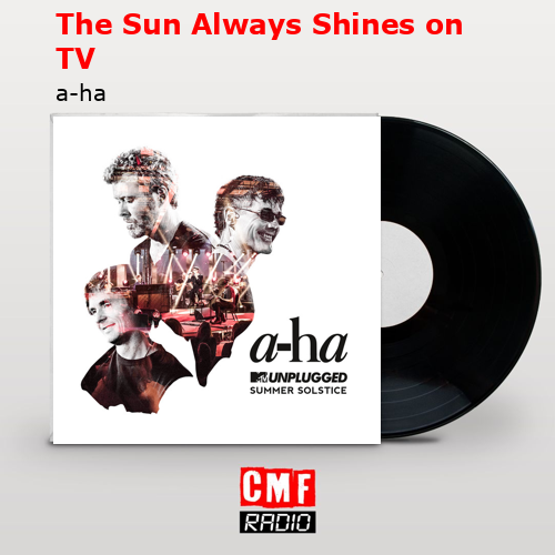 final cover The Sun Always Shines on TV a ha