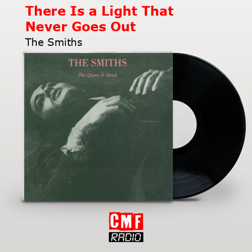final cover There Is a Light That Never Goes Out The Smiths