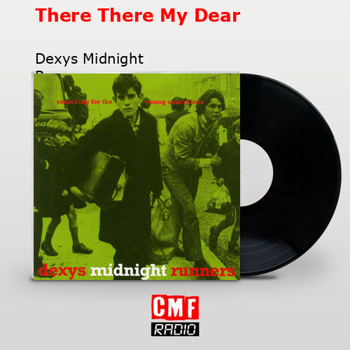 final cover There There My Dear Dexys Midnight Runners