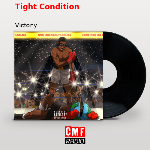Tight Condition – Victony