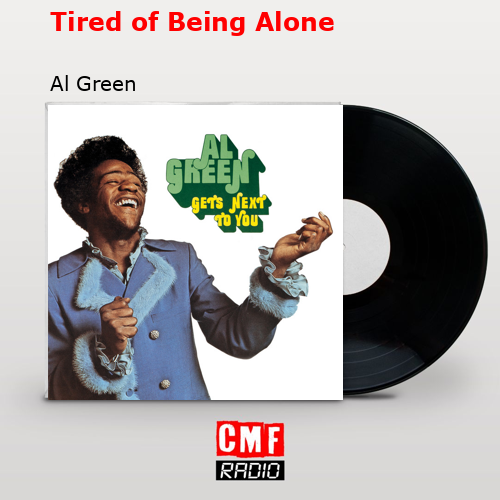 final cover Tired of Being Alone Al Green