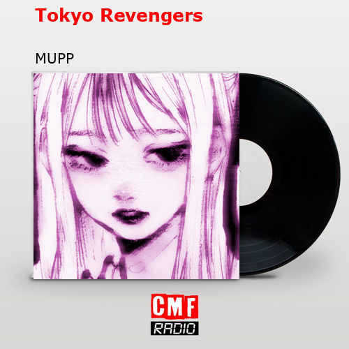 Tokyo Revengers – MUPP