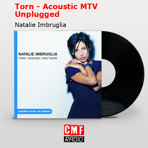 final cover Torn Acoustic MTV Unplugged Natalie Imbruglia