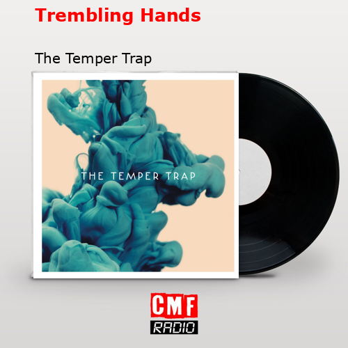 final cover Trembling Hands The Temper Trap