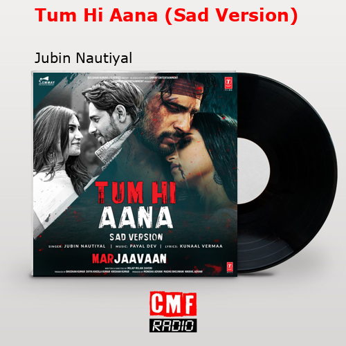 final cover Tum Hi Aana Sad Version Jubin Nautiyal
