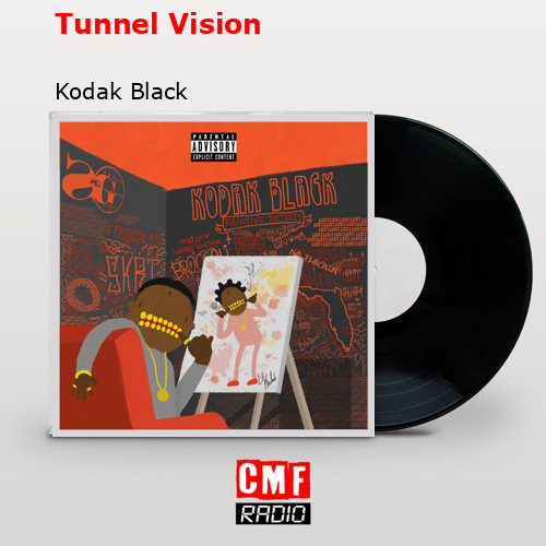 final cover Tunnel Vision Kodak Black
