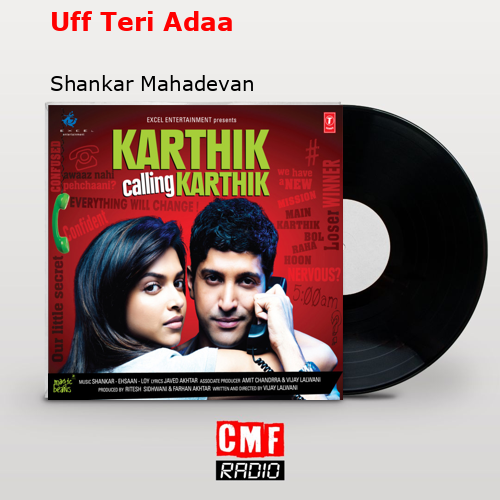 Uff Teri Adaa – Shankar Mahadevan