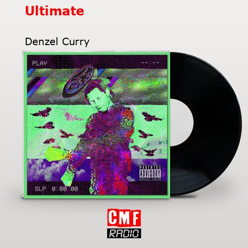 Ultimate – Denzel Curry