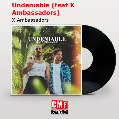 final cover Undeniable feat X Ambassadors X Ambassadors