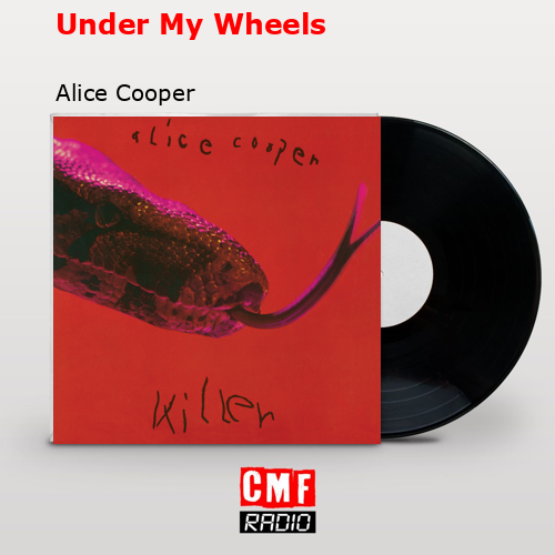 final cover Under My Wheels Alice Cooper