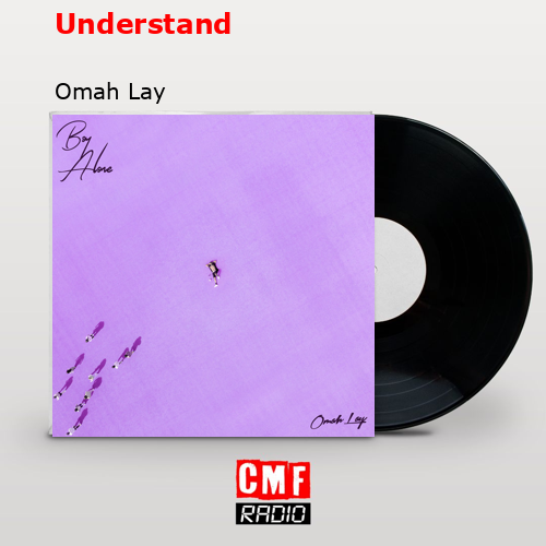 Understand – Omah Lay