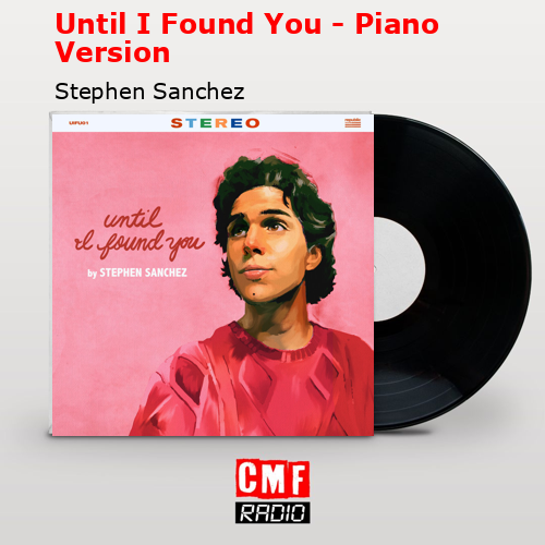 final cover Until I Found You Piano Version Stephen Sanchez