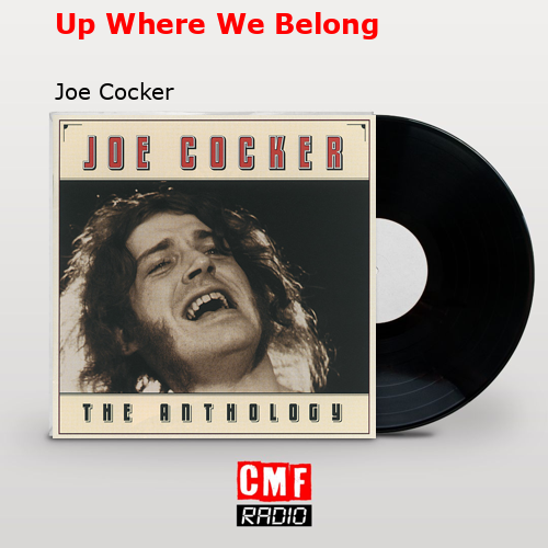 Up Where We Belong – Joe Cocker