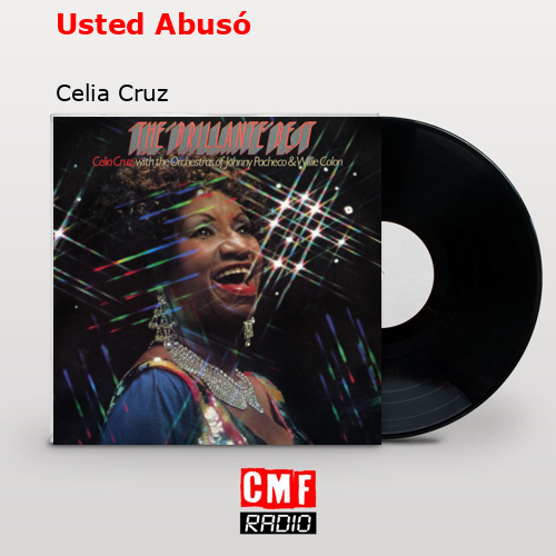 Usted Abusó – Celia Cruz