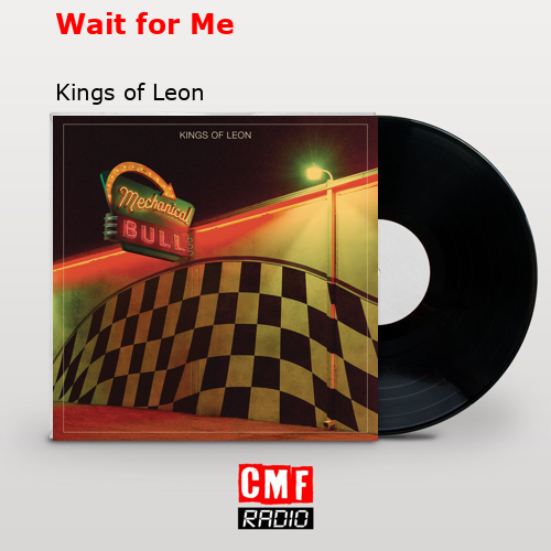 final cover Wait for Me Kings of Leon