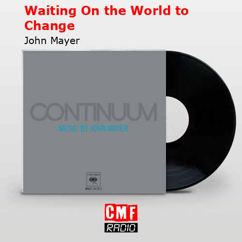 final cover Waiting On the World to Change John Mayer
