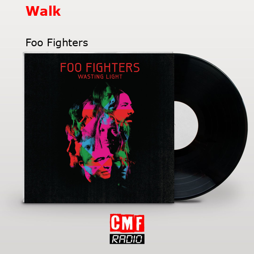 Walk – Foo Fighters