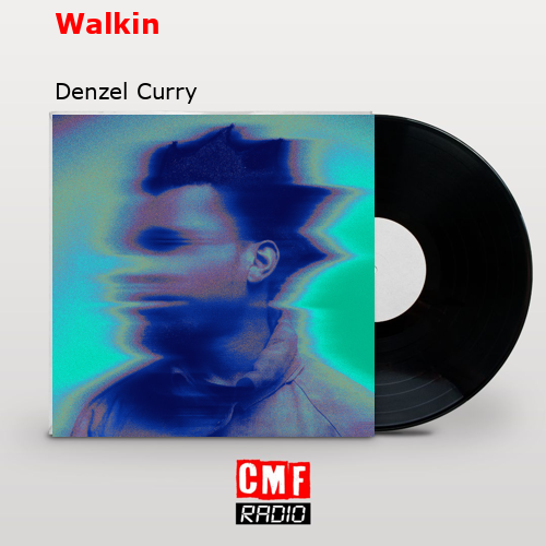 final cover Walkin Denzel Curry