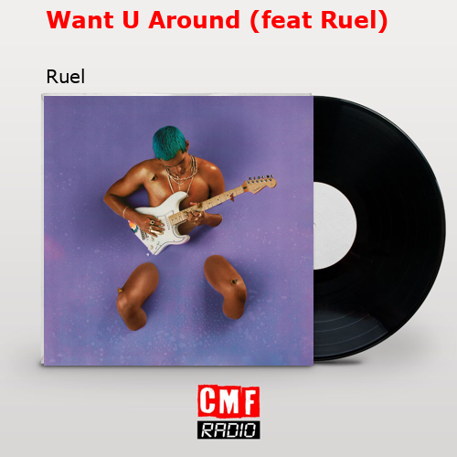 final cover Want U Around feat Ruel Ruel