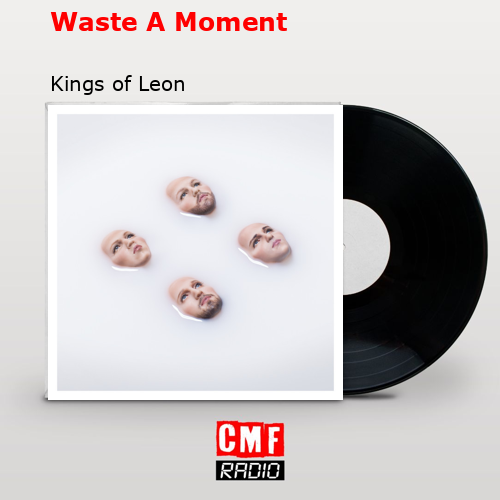 final cover Waste A Moment Kings of Leon