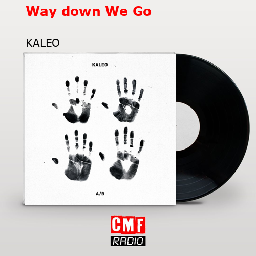 final cover Way down We Go KALEO