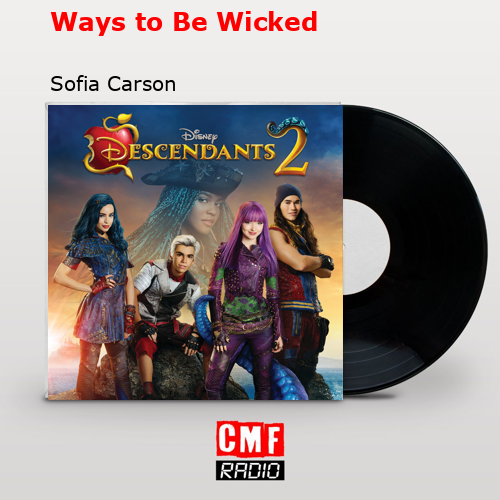 Ways to Be Wicked – Sofia Carson