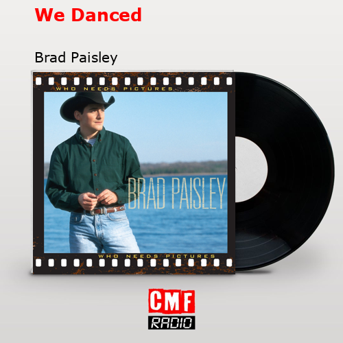 final cover We Danced Brad Paisley