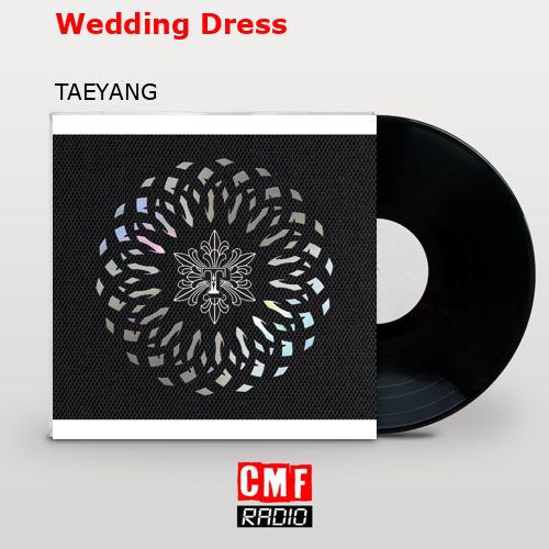 Wedding Dress – TAEYANG