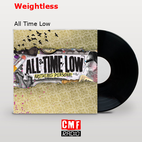 Weightless – All Time Low