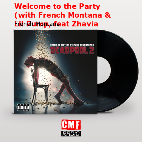 final cover Welcome to the Party with French Montana Lil Pump feat Zhavia Ward French Montana