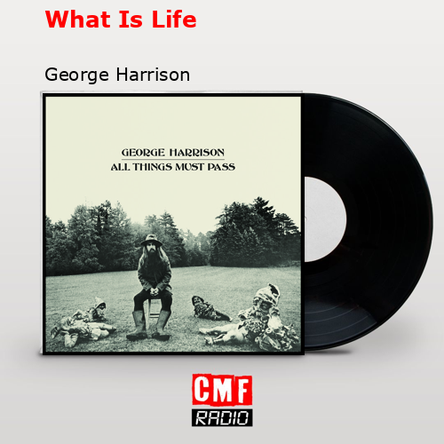 final cover What Is Life George Harrison