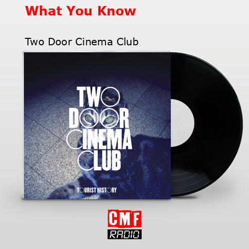 final cover What You Know Two Door Cinema Club