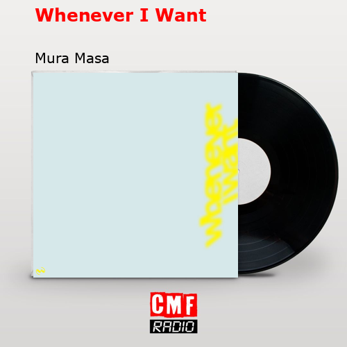 final cover Whenever I Want Mura Masa