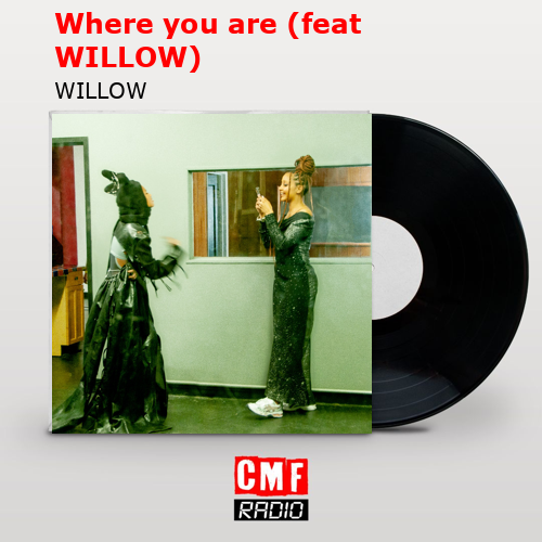 final cover Where you are feat WILLOW WILLOW
