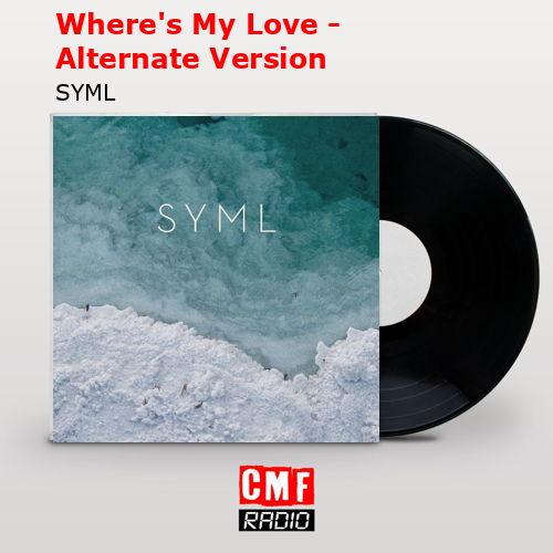 final cover Wheres My Love Alternate Version SYML