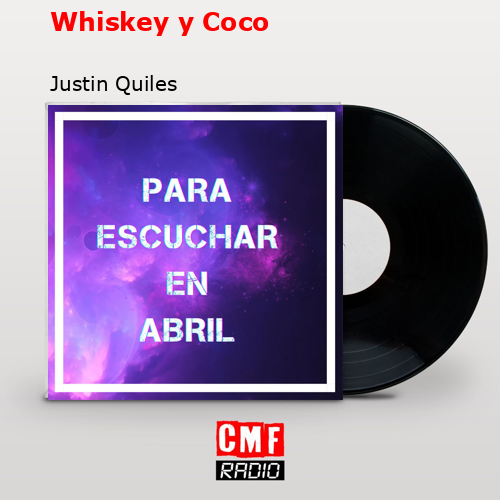final cover Whiskey y Coco Justin Quiles