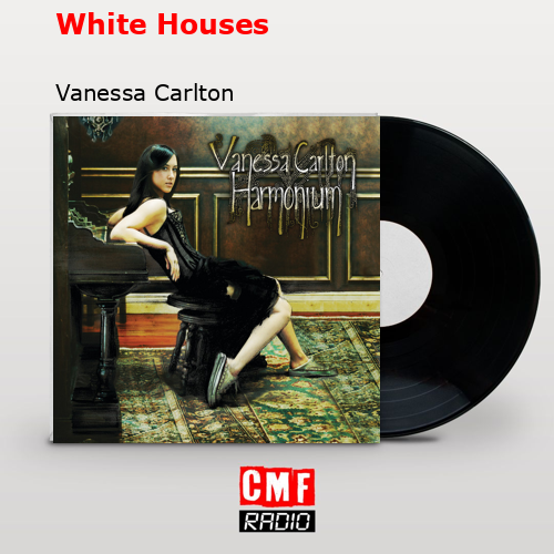 final cover White Houses Vanessa Carlton