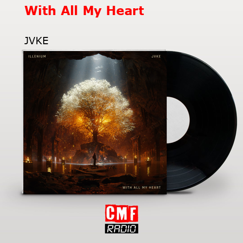 With All My Heart – JVKE