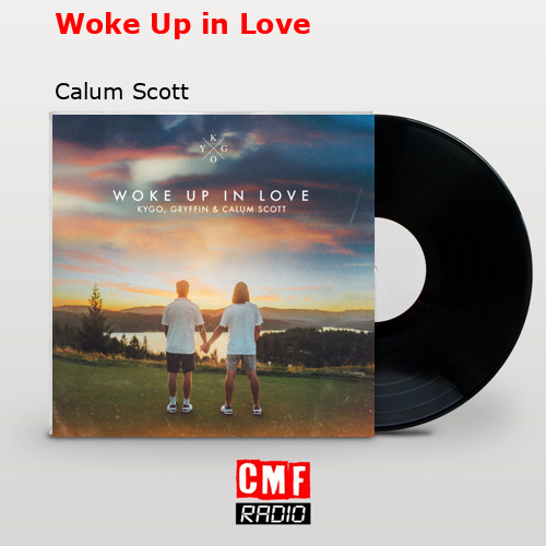 final cover Woke Up in Love Calum Scott