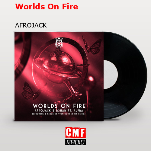 final cover Worlds On Fire AFROJACK