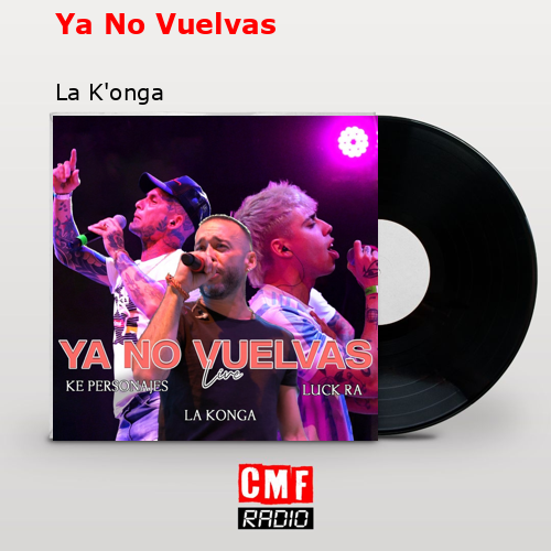 final cover Ya No Vuelvas La Konga