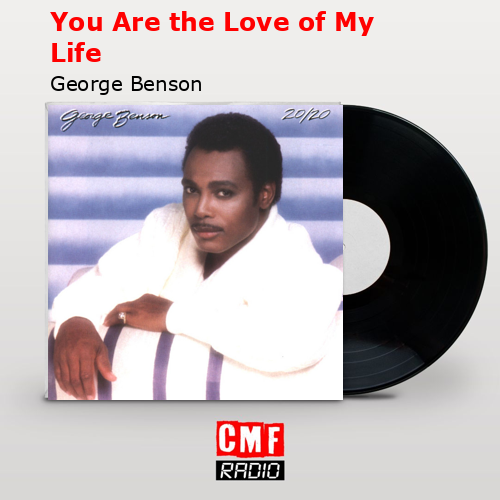 final cover You Are the Love of My Life George Benson