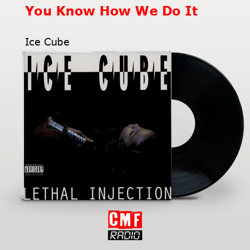 final cover You Know How We Do It Ice Cube