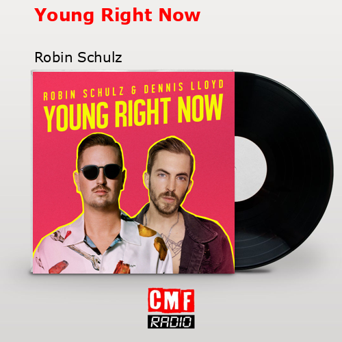 final cover Young Right Now Robin Schulz