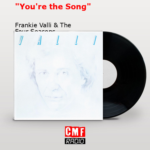 final cover Youre the Song Frankie Valli The Four Seasons
