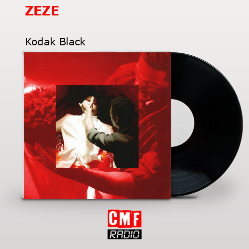 final cover ZEZE Kodak Black