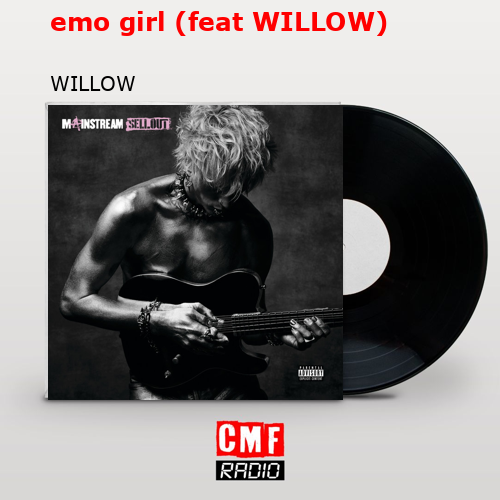 emo girl (feat WILLOW) – WILLOW