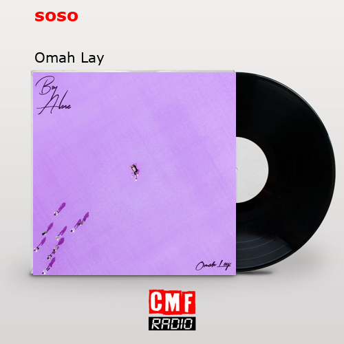 soso – Omah Lay