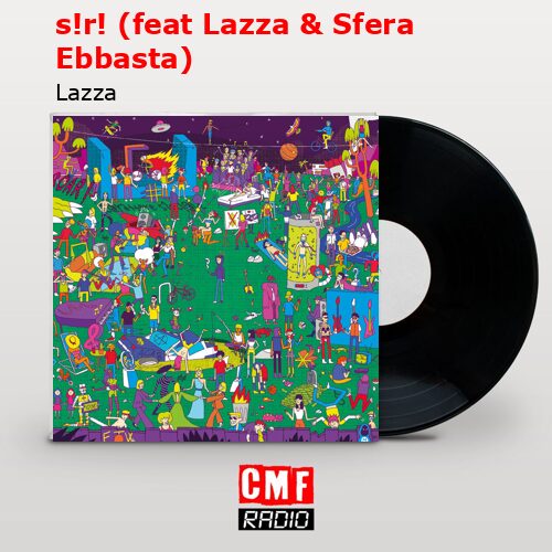 s!r! (feat Lazza & Sfera Ebbasta) – Lazza