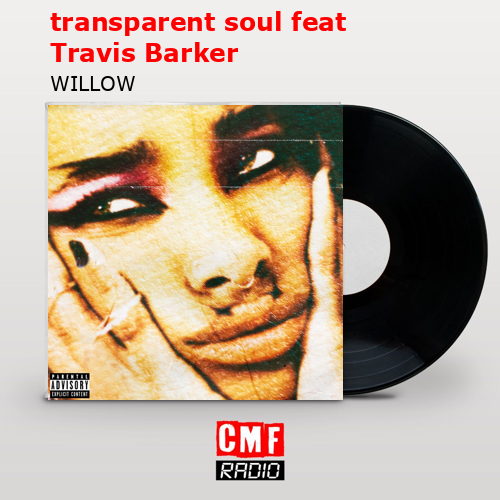 final cover transparent soul feat Travis Barker WILLOW